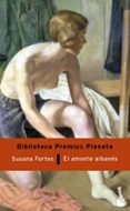 el amante albanes (finalista premio planeta 2003)-susana fortes-9788408053309 el amante albanes (finalista premio planeta 2003)-susana fortes-9788408053309