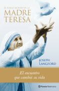 el fuego secreto de la madre teresa: el encuentro que cambio su v ida-joseph langford-9788408088509 el fuego secreto de la madre teresa: el encuentro que cambio su v ida-joseph langford-9788408088509