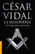 la masoneria: un estado dentro del estado-cesar vidal-9788408102809 la masoneria: un estado dentro del estado-cesar vidal-9788408102809