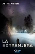 la extranjera (ebook)-astrid nilsen-9788408131809 la extranjera (ebook)-astrid nilsen-9788408131809