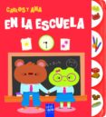 en la escuela: carlos y ana-9788408139409 en la escuela: carlos y ana-9788408139409