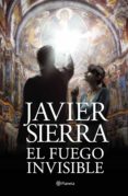 el fuego invisible (ebook)-javier sierra-9788408181309 el fuego invisible (ebook)-javier sierra-9788408181309