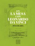 Libro Kindle no descargando EN LA MESA CON LEONARDO DA VINCI 9788408218609 in Spanish de CELADA EVA RTF CHM