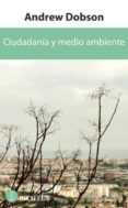 ciudadania y medio ambiente-andrew dobson-9788415047209 ciudadania y medio ambiente-andrew dobson-9788415047209