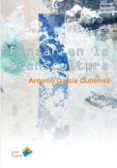 pensar en la transcultura-antonio garcia gutierrez-9788415271109 pensar en la transcultura-antonio garcia gutierrez-9788415271109