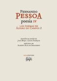 fernando pessoa poesia iv: los poemas de alvaro de campos 2 (edicion bilingue)-fernando pessoa-9788415289609 fernando pessoa poesia iv: los poemas de alvaro de campos 2 (edicion bilingue)-fernando pessoa-9788415289609