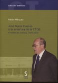 jose maria cuevas o la aventura de la ceoe-9788415305309 jose maria cuevas o la aventura de la ceoe-9788415305309