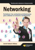 networking: fortalecer los contactos profesionales para obtener e l maximo rendimiento-jordi robert-ribes-9788415330509 networking: fortalecer los contactos profesionales para obtener e l maximo rendimiento-jordi robert-ribes-9788415330509