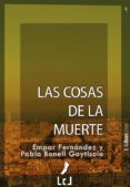 las cosas de la muerte (ebook)-pablo bonell goytisolo-empar fernandez-9788415414209 las cosas de la muerte (ebook)-pablo bonell goytisolo-empar fernandez-9788415414209