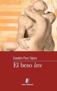 el beso leve-eusebio pozo tejera-9788415643609 el beso leve-eusebio pozo tejera-9788415643609