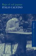 bajo el sol jaguar (ebook)-italo calvino-9788415723509 bajo el sol jaguar (ebook)-italo calvino-9788415723509