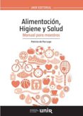 alimentacion, higiene y salud. manual para maestros-patricia de paz lugo-9788416125609 alimentacion, higiene y salud. manual para maestros-patricia de paz lugo-9788416125609
