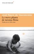 la meva planta de taronja llima-jose mauro de vasconcelos-9788416213009 la meva planta de taronja llima-jose mauro de vasconcelos-9788416213009