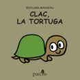 clac, la tortuga-edouard manceau-9788416256709 clac, la tortuga-edouard manceau-9788416256709