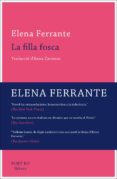 la filla fosca-elena ferrante-9788416259809 la filla fosca-elena ferrante-9788416259809