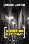 el frío anochecer de los espejos-9788416359509 el frío anochecer de los espejos-9788416359509