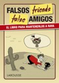 false friends (falsos amigos)-9788416641109 false friends (falsos amigos)-9788416641109
