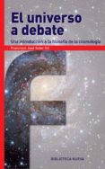 el universo a debate-francisco jose soler gil-9788416647309 el universo a debate-francisco jose soler gil-9788416647309