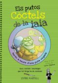 els putos coctels de la iaia-jofre martell-9788416670109 els putos coctels de la iaia-jofre martell-9788416670109