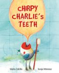chirpy charlie s teeth-marta zafrilla-9788416733309 chirpy charlie s teeth-marta zafrilla-9788416733309