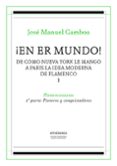 ¡en er mundo! de como nueva york le mango a paris la idea moderna de flamenco (ebook)-9788416770809 ¡en er mundo! de como nueva york le mango a paris la idea moderna de flamenco (ebook)-9788416770809