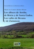 los alfoces de arreba, de bricia y de santa gadea los valles de bezana y de zamanzas. (ebook)-9788416956609 los alfoces de arreba, de bricia y de santa gadea los valles de bezana y de zamanzas. (ebook)-9788416956609