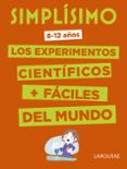 simplisimo: los experimentos cientificos mas faciles del mundo-9788416984909 simplisimo: los experimentos cientificos mas faciles del mundo-9788416984909