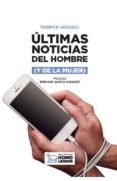 ultimas noticias del hombre (y de la mujer)-fabrice hadjadj-9788417407209 ultimas noticias del hombre (y de la mujer)-fabrice hadjadj-9788417407209