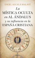 la mistica oculta en al andalus y su influencia en la españa cristiana-9788417418809 la mistica oculta en al andalus y su influencia en la españa cristiana-9788417418809