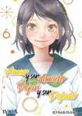amar y ser amado, dejar y ser dejado nº 6-io sakisaka-9788417537609 amar y ser amado, dejar y ser dejado nº 6-io sakisaka-9788417537609