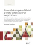 Libro completo de descarga gratuita MANUAL DE RESPONSABILIDAD PENAL Y DEFENSA PENAL CORPORATIVAS (2.ª EDICIÓN)
				EBOOK FB2