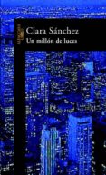 un millon de luces-clara sanchez-9788420400709 un millon de luces-clara sanchez-9788420400709