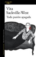 toda pasion apagada-vita sackville-west-9788420420509 toda pasion apagada-vita sackville-west-9788420420509