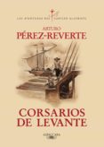 corsarios de levante (las aventuras del capitán alatriste 6) (ebook)-arturo perez-reverte-9788420498409 corsarios de levante (las aventuras del capitán alatriste 6) (ebook)-arturo perez-reverte-9788420498409