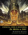 ciencia, cine e historia: de melies a 2001-alberto elena-9788420641409 ciencia, cine e historia: de melies a 2001-alberto elena-9788420641409