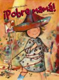 ¡pobre mama! (album cubilete)-vanesa perez-9788421679609 ¡pobre mama! (album cubilete)-vanesa perez-9788421679609