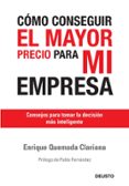 como conseguir el mayor precio para mi empresa-enrique quemada clariana-9788423427109 como conseguir el mayor precio para mi empresa-enrique quemada clariana-9788423427109