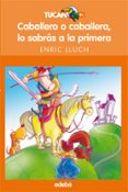 caballero o caballera lo sabras a la primera-enric lluch-9788423680009 caballero o caballera lo sabras a la primera-enric lluch-9788423680009