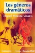 los generos dramaticos-miguel angel medina vicario-9788424508609 los generos dramaticos-miguel angel medina vicario-9788424508609