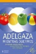 adelgaza mientras duermes. un metodo revolucionario: aprovecha tu reloj biologico para adelgazar-elmar trunz-carlisi-9788425518409 adelgaza mientras duermes. un metodo revolucionario: aprovecha tu reloj biologico para adelgazar-elmar trunz-carlisi-9788425518409