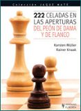 222 celadas en las aperturas del peon de dama y de flanco-carsten müller-rainer knaak-9788425519109 222 celadas en las aperturas del peon de dama y de flanco-carsten müller-rainer knaak-9788425519109