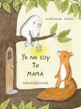 yo no soy tu mamá-marianne dubuc-9788426144409 yo no soy tu mamá-marianne dubuc-9788426144409