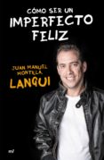 como ser un imperfecto feliz-juan manuel montilla-9788427041509 como ser un imperfecto feliz-juan manuel montilla-9788427041509