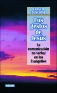 los gestos de jesus: la comunicacion no verbal en los evangelios-franco bosciones-9788427714809 los gestos de jesus: la comunicacion no verbal en los evangelios-franco bosciones-9788427714809