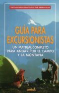 guia para excursionistas: un manual completo para andar por el ca mpo y la montaña-rosa (trad.) perez-9788428210409 guia para excursionistas: un manual completo para andar por el ca mpo y la montaña-rosa (trad.) perez-9788428210409