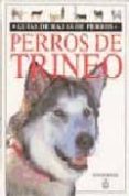 perros de trineo (guias de razas de perros)-rainer brinks-9788428211109 perros de trineo (guias de razas de perros)-rainer brinks-9788428211109