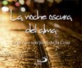 la noche oscura del alma: orar con san juan de la cruz-9788428547109 la noche oscura del alma: orar con san juan de la cruz-9788428547109