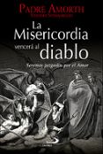 la misericordia vencera al diablo: seremos juzgados por el amor-9788428550109 la misericordia vencera al diablo: seremos juzgados por el amor-9788428550109