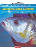 la pesca de la lubina al currican-jose luis diaz luna-9788430532209 la pesca de la lubina al currican-jose luis diaz luna-9788430532209