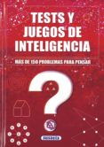 tests y juegos de inteligencia: mas de 150 problemas para pensar-9788430596409 tests y juegos de inteligencia: mas de 150 problemas para pensar-9788430596409